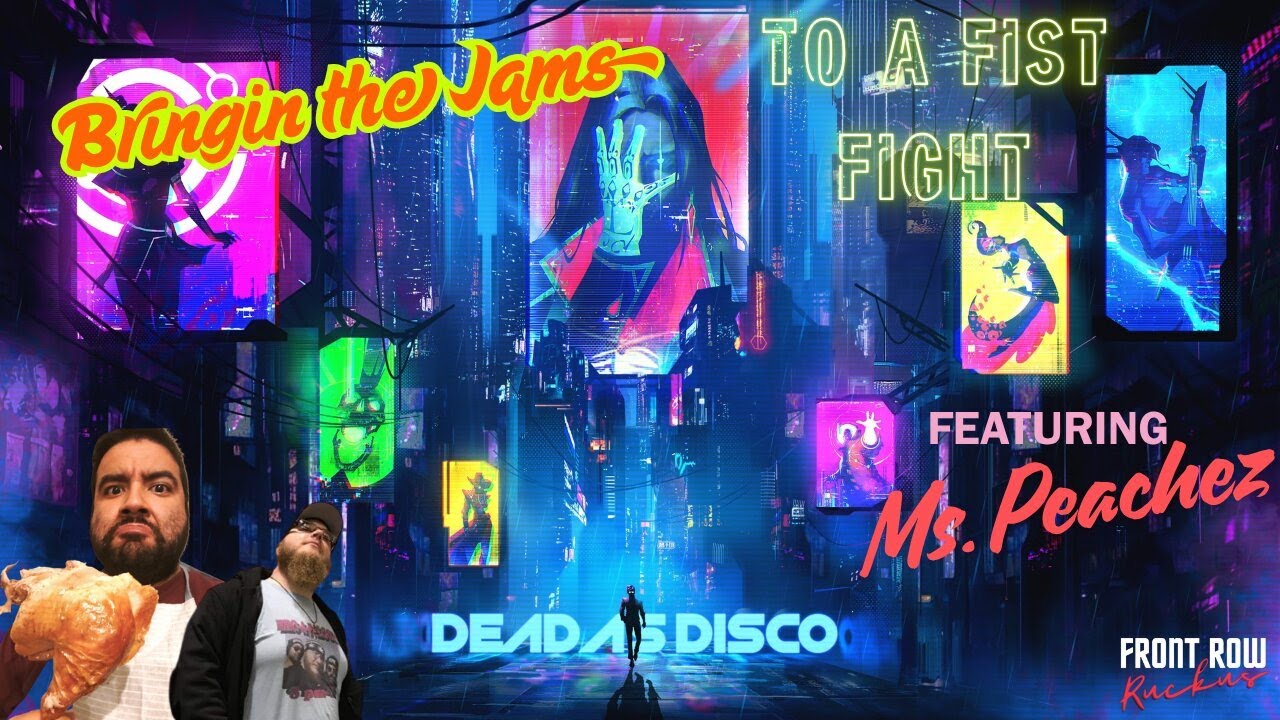 Bringin the Jams to a Fist Fight- Lets Play Dead as Disco Demo (ft Ms  Peachez)