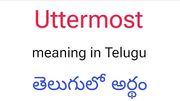 Uttermost meaning in Telugu || Uttermost తెలుగులో అర్థం || Uttermost telugu meaning || Uttermost 