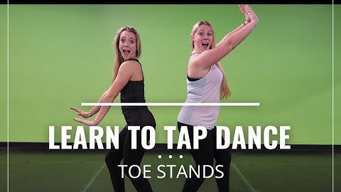 LEARN TO TAP DANCE // TOE STANDS // TAP DANCE TUTORIAL