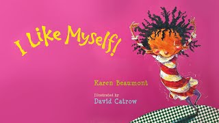 I Like Myself by Karen Beaumont - Read aloud with music in HD full screen!