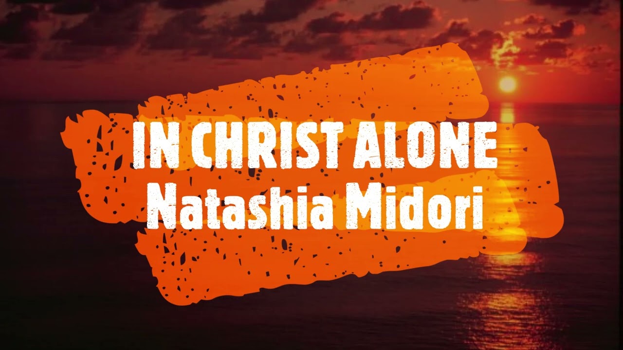 in christ alone hillsong in korean in christ alone hillsong in korean