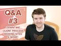 Freelance Downtime, My Client Process, Bidding Sites &amp; More - Q&amp;A #3