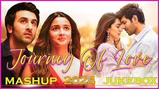 Journey Love Mashup 2024 | Non Stop Hindi Mashup | Arijit Singh Songs | Arijit Singh Mashup 2024