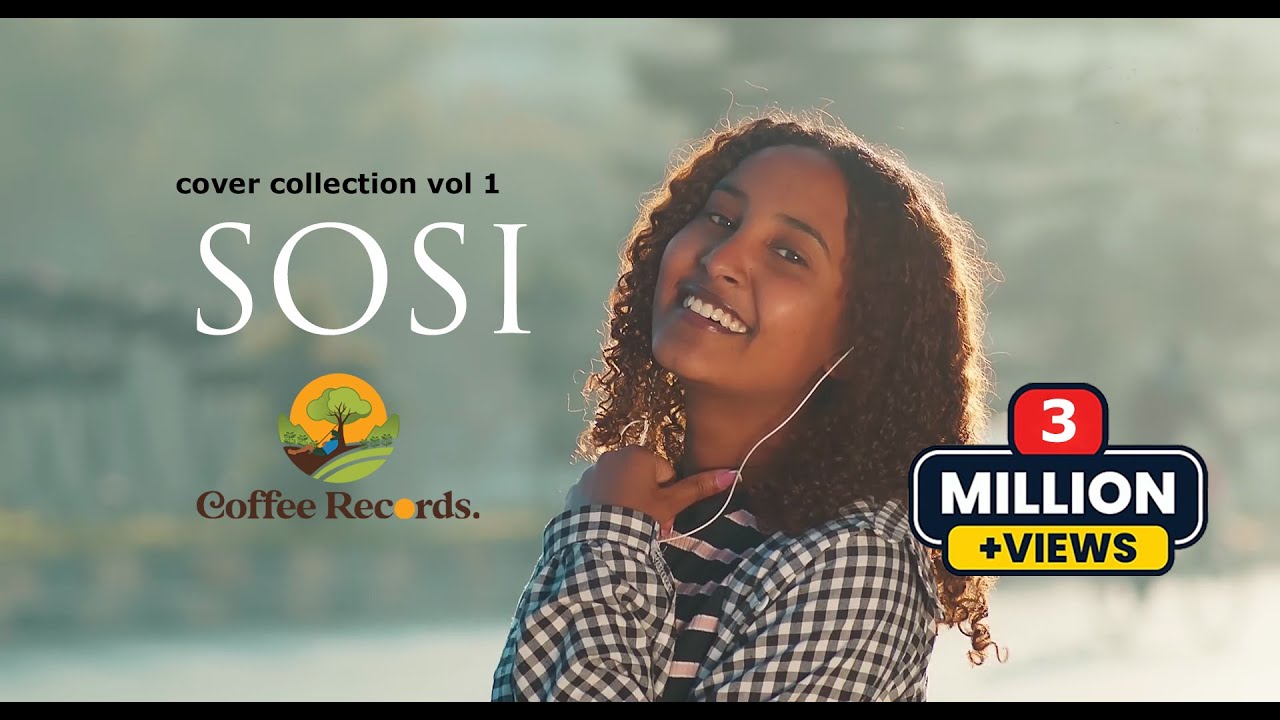 New Ethiopian Cover Music 2022 By Sosi