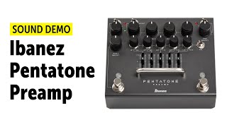 Ibanez Pentatone Preamp - Sound Demo (no talking)