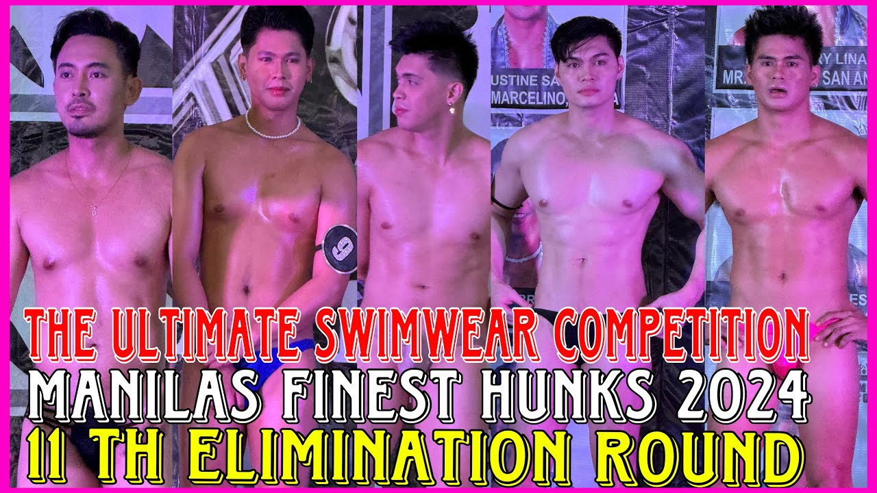 THE BEST OF THE BEST SWIMWEAR COMPETITION | MANILAS FINEST HUNKS 2024 11 th Elimination Round