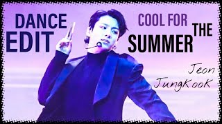 Jeon Jung Kook — Cool For The Summer [FMV - DANCE EDIT]