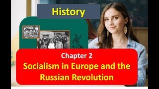 Socialism in Europe Russian Revolution Chapter 2 NCERT CLASS 9 History 2