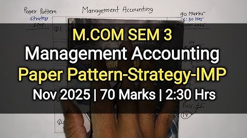 Management Accounting | Paper Pattern-Strategy-IMP | M.com Sem 3 | Nov 2025
