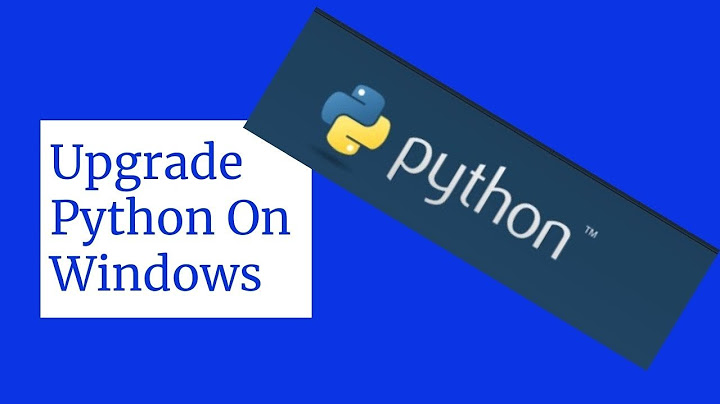 How To Upgrade Python on Windows