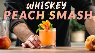 Whiskey Peach Smash - Juicy Bourbon summer cocktail