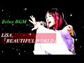 【1時間耐久】BEAUTIFUL WORLD/LiSA【オルゴール】