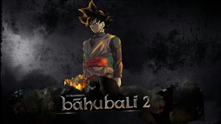 Bahubali 2 Trailer: The Conclusion-Dragon Ball Super Version (Hindhi)