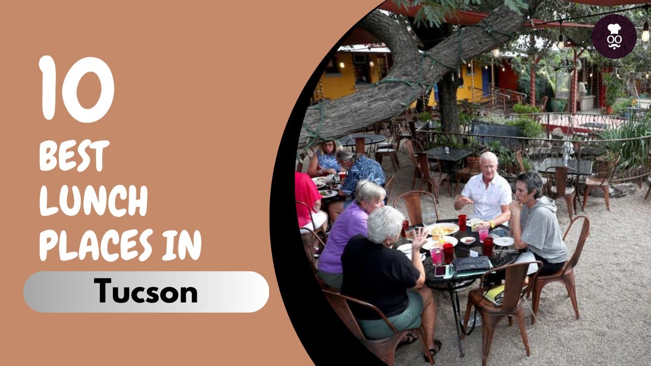 Best Lunch Places in Tucson | Where to Eat in Tucson | United States