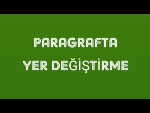 Paragraf Kampı 5.Video/ Paragrafta Yer Değiştirme