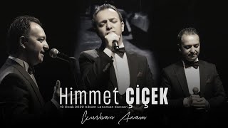 Kurban Anam (Canlı Performans)-Himmet Çiçek(AlbümLansman Konseri-19 Ocak 2022)