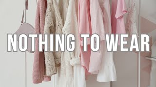 Why You Have Nothing to Wear \\ Tips to Improve Your Style & Wardrobe