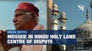 India votes: Mosque in Hindu holy land continues to be at the centre of dispute