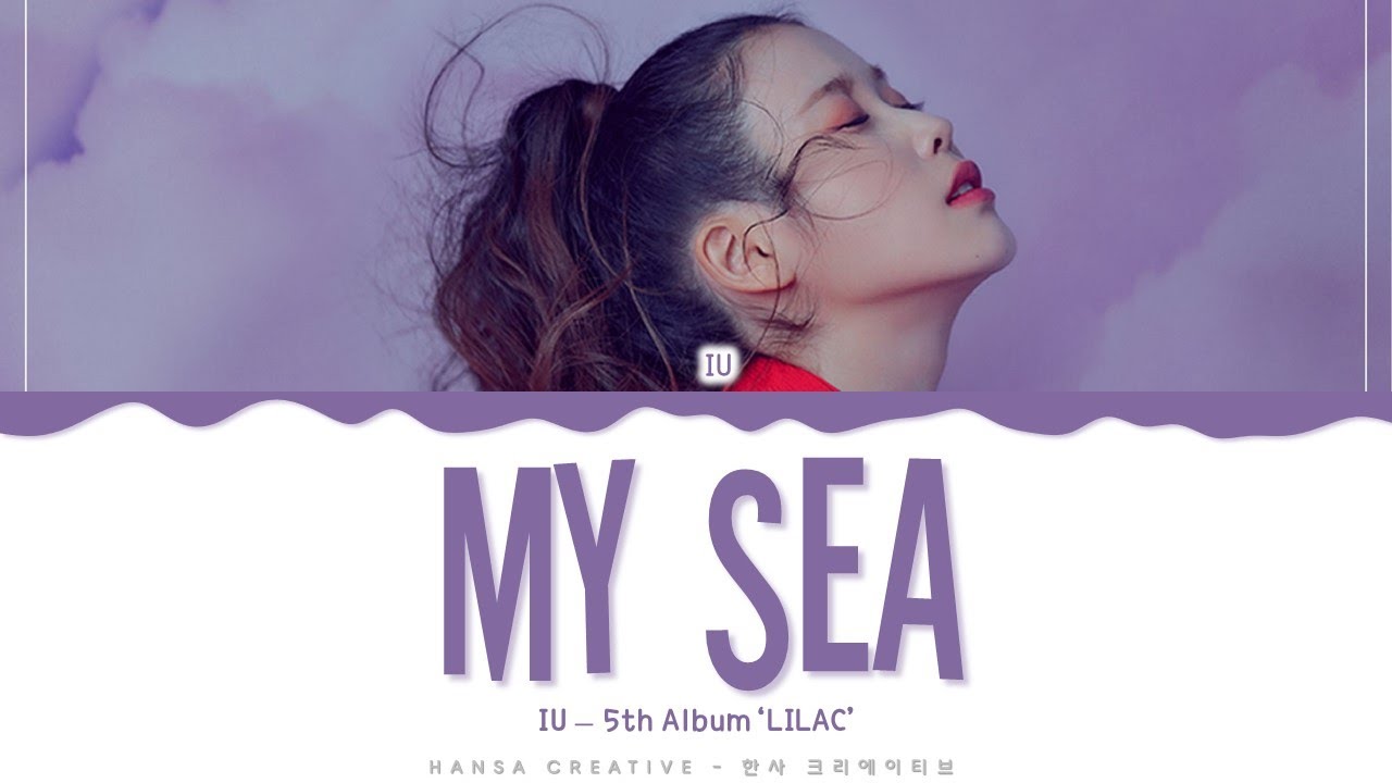 IU   My Sea Lyrics Color Coded HanRomEng