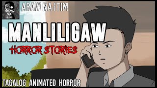 Manliligaw Horror Stories | Tagalog Animated Horror Stories | True Horror Stories