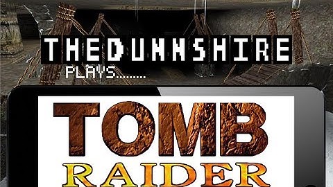 Tomb Raider 1 for iOS!