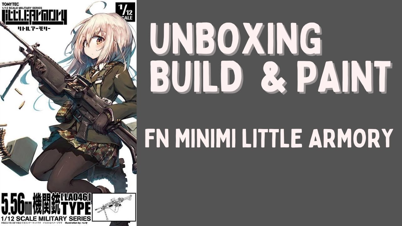 FN Minimi M249 F89 Unboxing & Build - TomyTec Little Armory