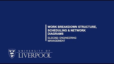 Lecture 2: Work Breakdown Structure and Project Scheduling