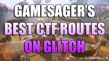 Titanfall 2: THE BEST CTF ROUTES I FOUND ON GLITCH.