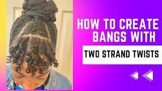 How to create bangs using two strand twists #diy #kidshair #kidshaircare #twists #twiststyles