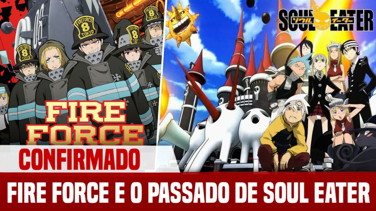 Fire Force termina e revela ser uma Prequel de Soul Eater