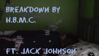 Breakdown | Handsome Boy Modeling Company featuring Jack Johnson | Music Video by Bucket Filmz