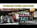 Upgrade power amplifier 100 watt jadi 400 watt hasilnya sangat luar biasa 