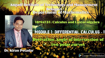 18MAT11:  Module 1: Derivation: Angle of intersection of two polar curves