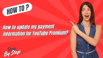 How To Update My Payment Information For Youtube Premium - Step by Step