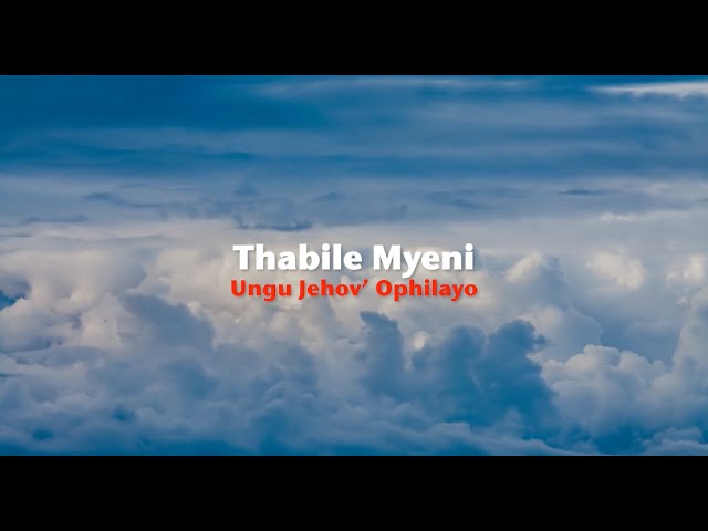Thabile Myeni - Ungu Jehov'ophilayo (Official Lyric Video) class=