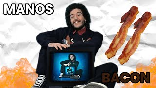 Manos - Bacon Song