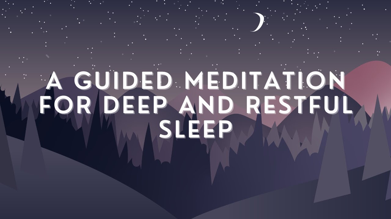 A Guided Meditation for Deep and Restful Sleep - YouTube