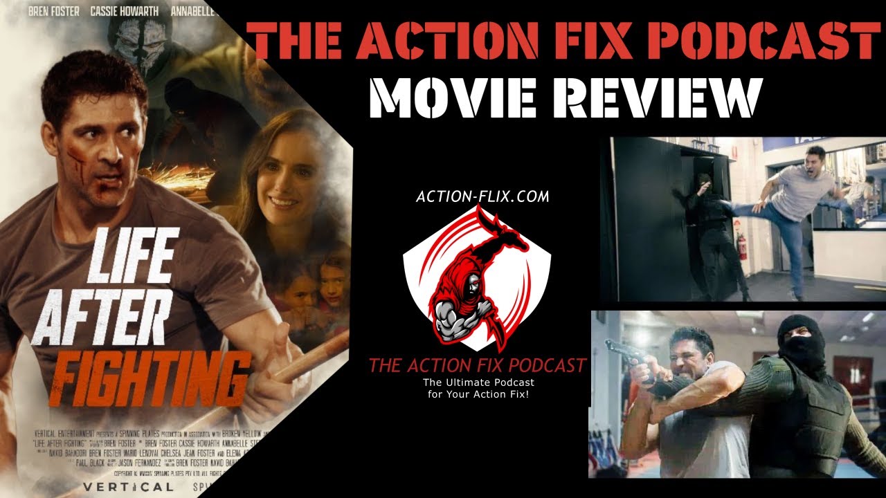 THE ACTION FIX PODCAST MOVIE REVIEW Bren Foster's LIFE AFTER