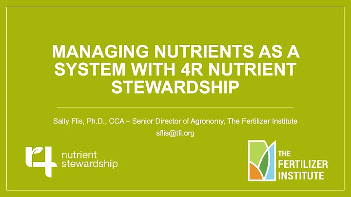 Managing nutrients as a system – 4R Nutrient Stewardship