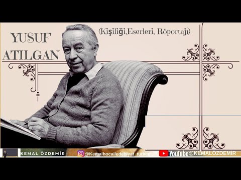 Yusuf Atılgan Kimdir? Eserleri Nelerdir? (Video Sonunda Röportajı Var.)