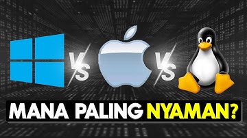Windows vs MacOS vs Linux : Mana Paling Nyaman?