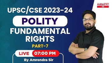 UPSC CSE 2023 | UPSC Polity Lectures | fundamental rights #7 | By Amrendra Sir | UPSC Adda247