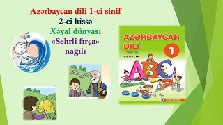 Azərbaycan dili 1-ci sinif 2-ci hissə Sehrli fırça Yunşen (Çin nağılı) (səh 12,13,14)