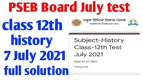 #pseb board class 12th history , 7 July 2021 test full solution, PSEB board