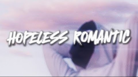 BoyWithUke - Hopeless Romantic [snippet] (lyrics) (reupload)