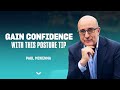 Develop the posture of champions with this simple technique | Paul Mckenna