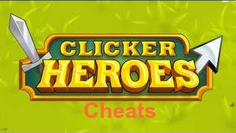 Clicker heroes cheat tutorial