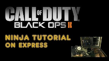 Black Ops 2: Ninja Defuse Tutorial on Express