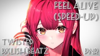 TWISTED x PXLISH BEATZ - FEEL ALIVE (Speed-up)