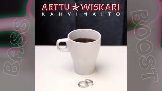 Arttu Wiskari - Kahvimaito [Bass Boost]